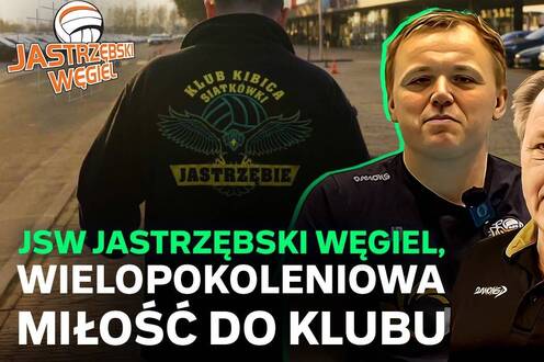 Opowieść o bezgranicznym oddaniu kibiców - JSW Jastrzębski Węgiel, więcej niż klub