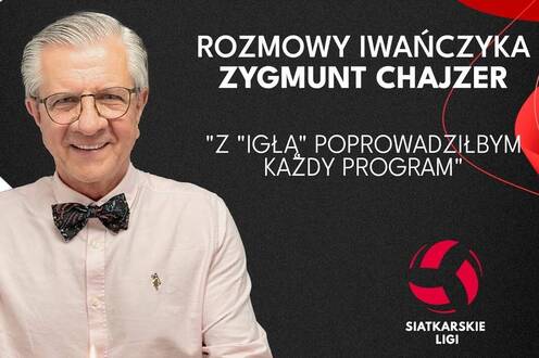 " Z "Igłą" poprowadziłbym każdy program" | ZYGMUNT CHAJZER | Rozmowy Iwańczyka 