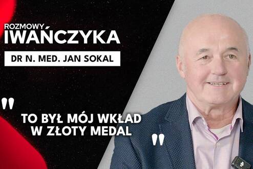 „To był mój wkład w złoty medal” | Dr n. med. JAN SOKAL | Rozmowy Iwańczyka