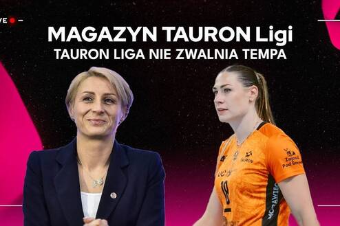 TAURON LIGA NIE ZWALNIA TEMPA | Magazyn TAURON Ligi