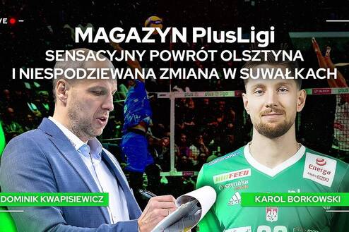 SENSACYJNY POWRÓT OLSZTYNA I NIESPODZIEWANA ZMIANA W SUWAŁKACH | Magazyn PlusLigi