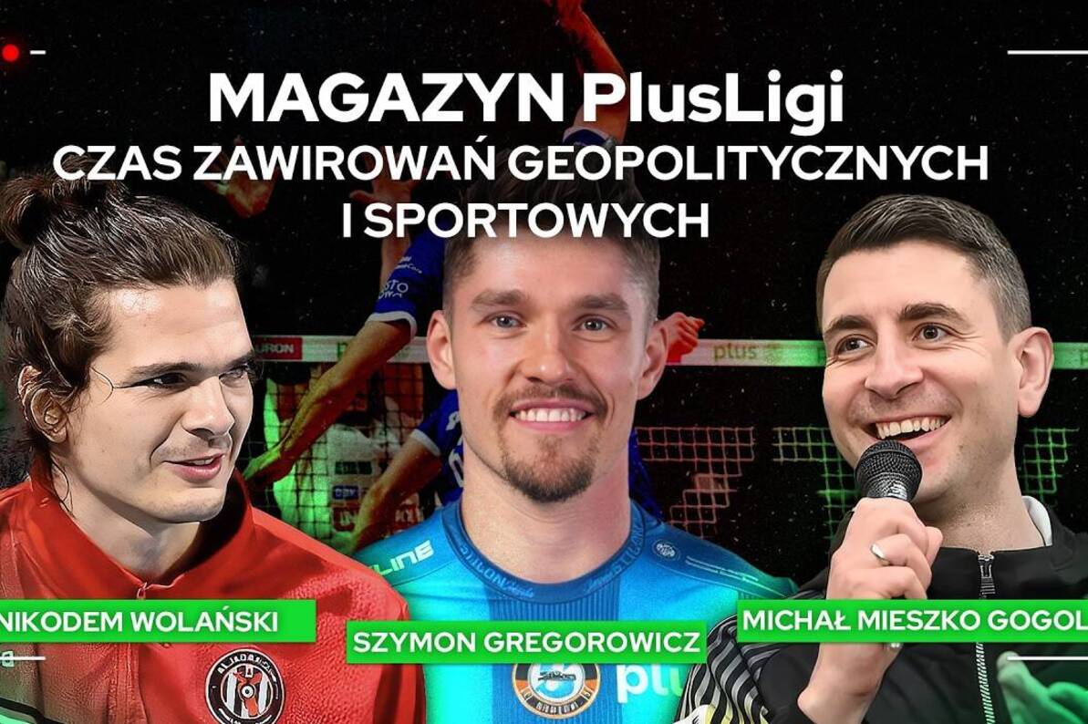 CZAS ZAWIROWAŃ GEOPOLITYCZNYCH I SPORTOWYCH | Magazyn PlusLigi