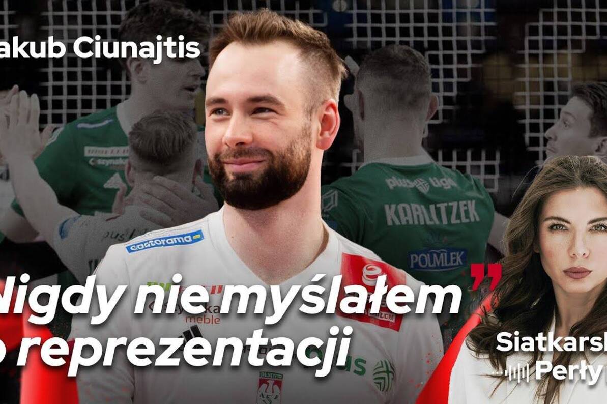 "NIGDY NIE MYŚLAŁEM O REPREZENTACJI" | JAKUB CIUNAJTIS | Siatkarskie Perły
