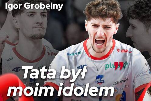 „TATA BYŁ MOIM IDOLEM” | IGOR GROBELNY | Siatkarskie Perły 