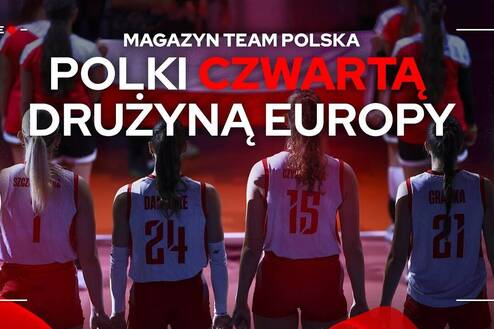 POLKI CZWARTĄ DRUŻYNĄ EUROPY | Magazyn Team Polska 🇵🇱