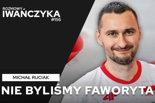 NIE BYLIŚMY FAWORYTAMI | MICHAŁ RUCIAK | Rozmowy Iwańczyka