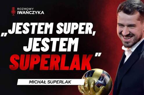 "JESTEM SUPER, JESTEM SUPERLAK" | MICHAŁ SUPERLAK | Rozmowy Iwańczyka